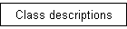 Class descriptions