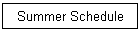 Summer Schedule